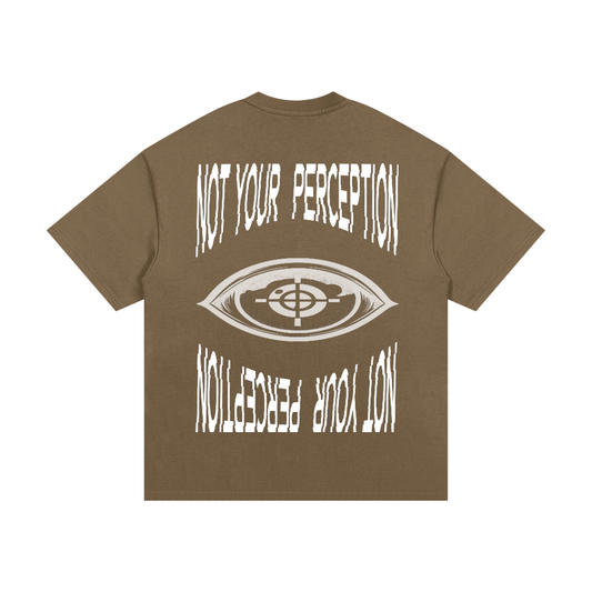 Not Your Perception Tee
