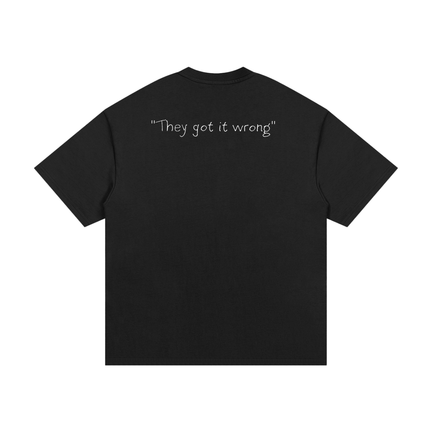 They Got It Wrong Tee