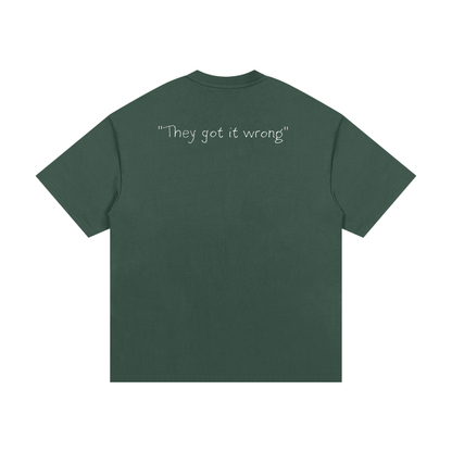 They Got It Wrong Tee