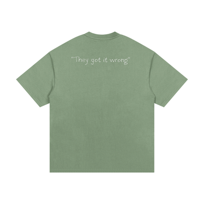 They Got It Wrong Tee