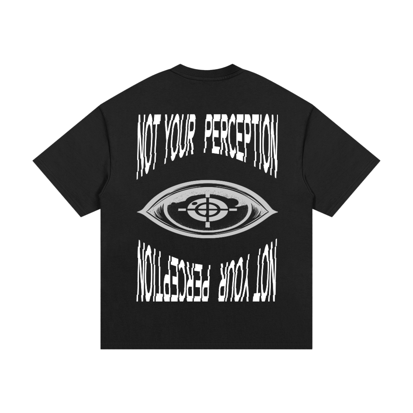 Not Your Perception Tee