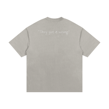 They Got It Wrong Tee