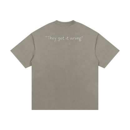 They Got It Wrong Tee