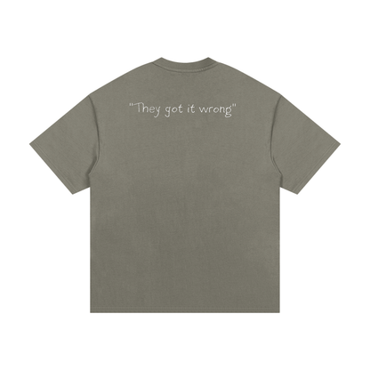 They Got It Wrong Tee