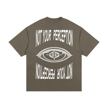 Not Your Perception Tee